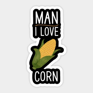 Man I Love Corn Sticker